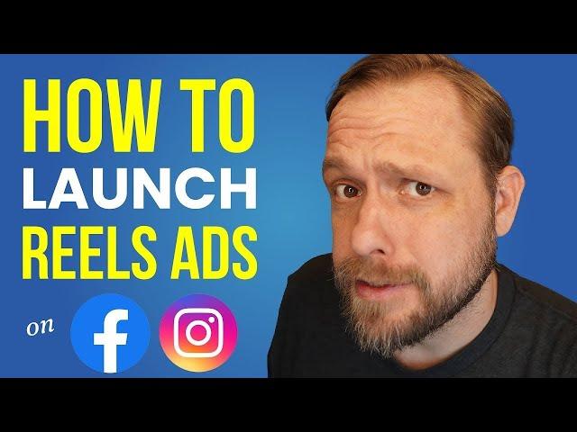 How To Launch Reels Ads for Instagram and Facebook