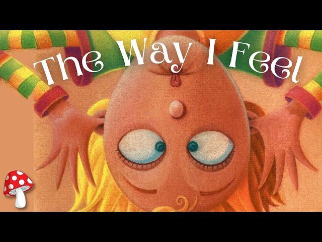 The Way I Feel (kids books read aloud) | Stories Feelings