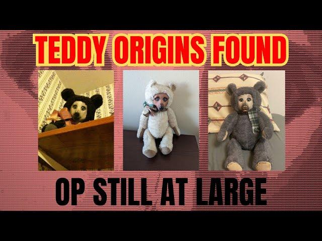 We Discovered The Origins Of This Bear (OP still at large) -TEDDY CREEPYPASTA LOST MEDIA