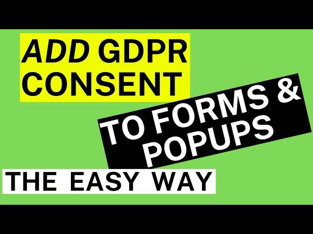 Add GDPR Consent To Forms and Popups The Easy Way