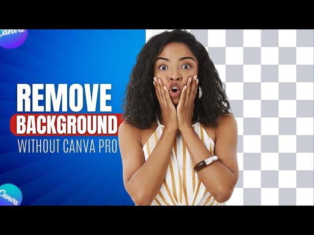 How to Remove Background in Canva Without Canva Pro | Free Background Removal Tutorial