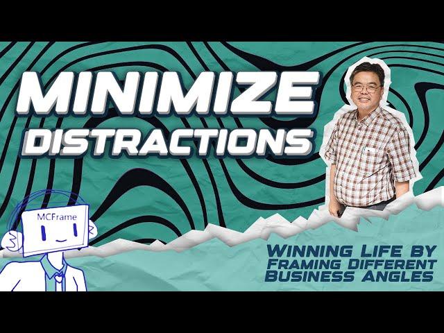 wl47 Minimize Distractions #winninglife #bizdrivenlife #ngkhai #ngenius #mcframe