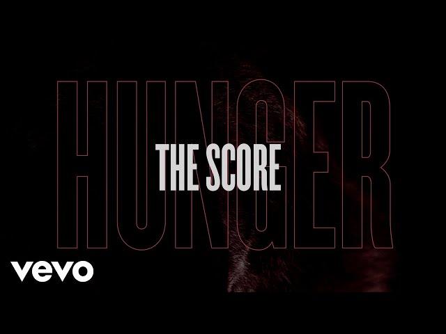 The Score - Hunger (Lyric Video)