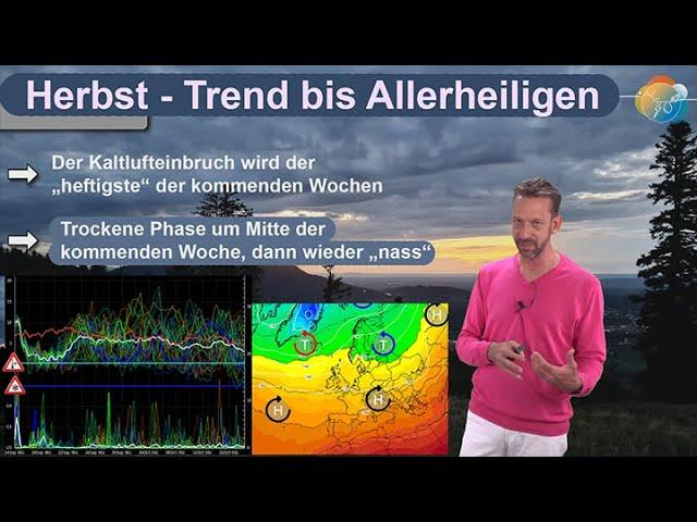 Herbst! Trend bis Allerheiligen. Nach Kaltlufteinbruch normales Herbstwetter. Kein Wintereinbruch!