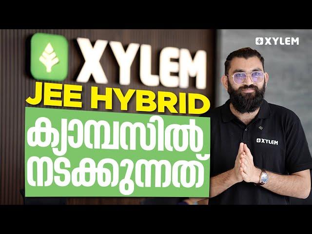 XYLEM JEE HYBRID ക്യാമ്പസിൽ നടക്കുന്നത്..!! | Xylem JEEnius