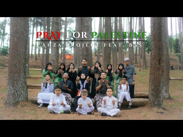 AHZA PROJECT FEAT. BSS - PRAY FOR PALESTINE (Official Music Video)