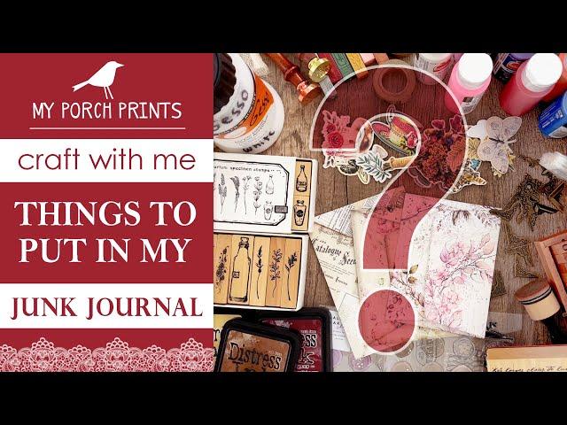 THINGS TO PUT IN MY JUNK JOURNAL | + FREEBIE | IDEAS | My Porch Prints Junk Journaling Tutorials