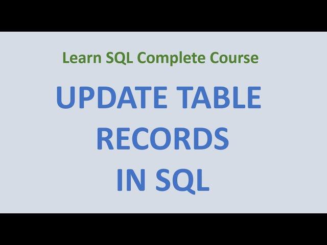 17.  UPDATE command SQL - Update Table Records in SQL