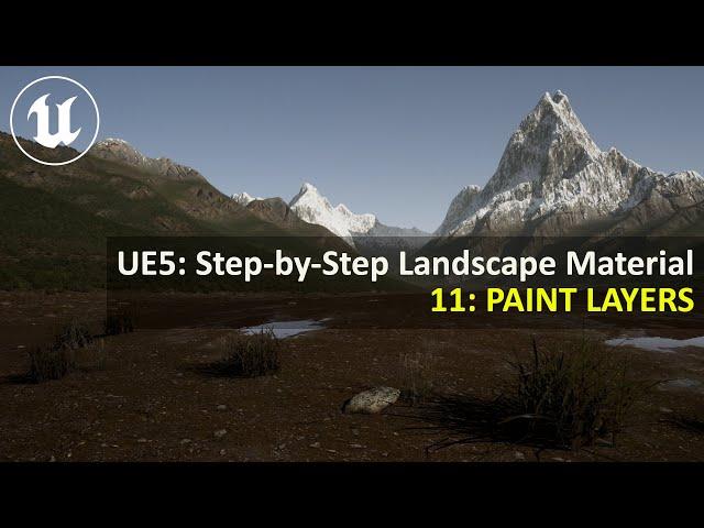 UE5.4 Step-by-Step Landscape Material | 11: PAINT LAYERS