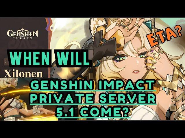 When Will Genshin Private Server 5.1 Be Released? | genshin private server Android and PC