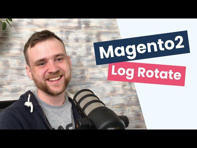 Magento2 Log Rotate