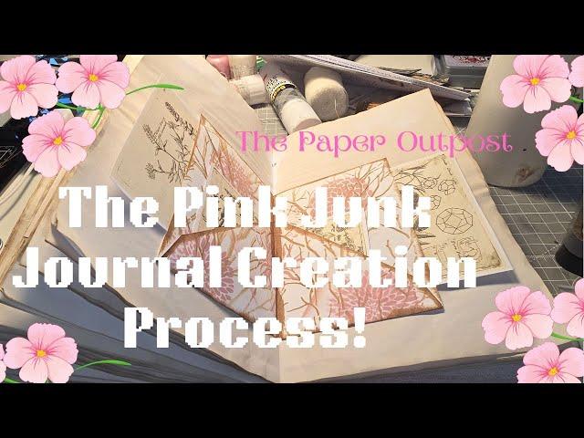 The Pink Junk Journal's Creation Process! 2 Specials in November! The Paper Outpost! :)