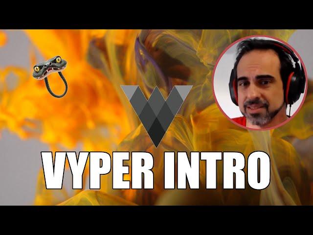 Pythonic #01 Vyper Intro - Pythonic Web3 Development