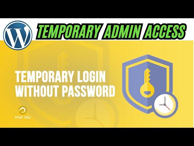 How to allow / Create Temporary WordPress Admin Access Login Without Password 2024