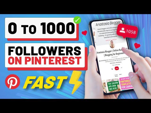 How to Get Your First 1000 Followers on Pinterest FAST in 2024