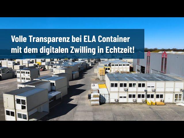 Volle Transparenz bei ELA Container mit dem digitalen Zwilling in Echtzeit!