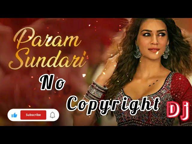 Param Sundari Song ll Bollywood ||  No Copyright Music || Party Dance Song || DJ Remix