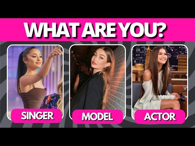 ARE YOU AN ACTOR, SINGER OR MODEL? personality test