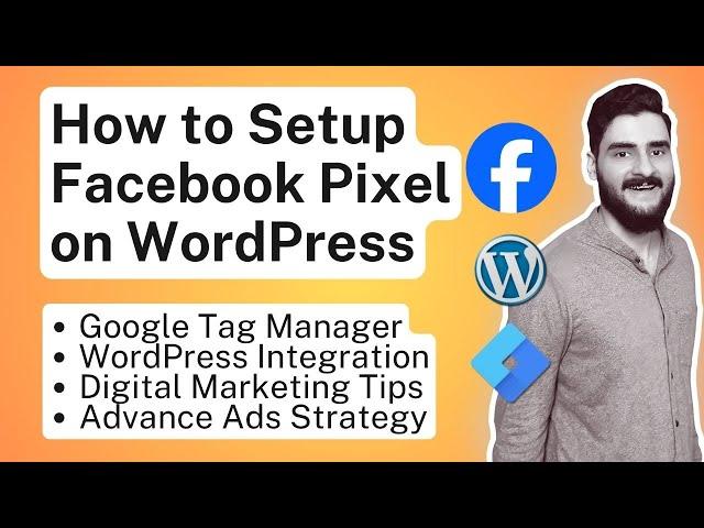 Facebook Pixel and Event Setup on WordPress -  Tutorial for Beginners