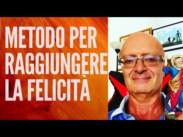 Metodo per Raggiungere la Felicità, il Benessere e la Crescita Personale