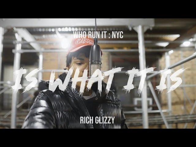 Rich Glizzy - It Is What It Is (WhoRunItNYC Performance)