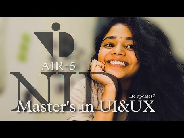 Life Updates?!Got into NID*AIR-5*#Masters in UI&UX@Information Design#m.design#nid#uiux