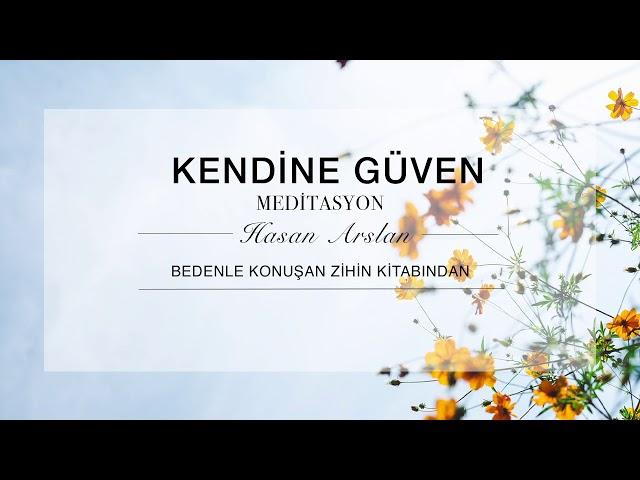 Kendine Güven - Rahatlatıcı Meditasyon