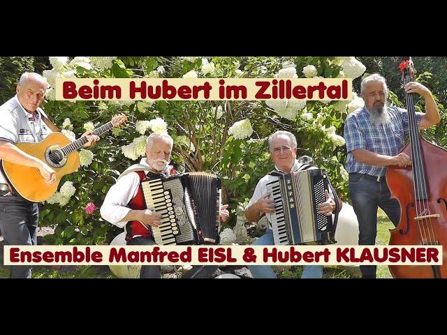 ENSEMBLE Manfred  EISL & Hubert KLAUSNER - Beim Hubert im Zillertal