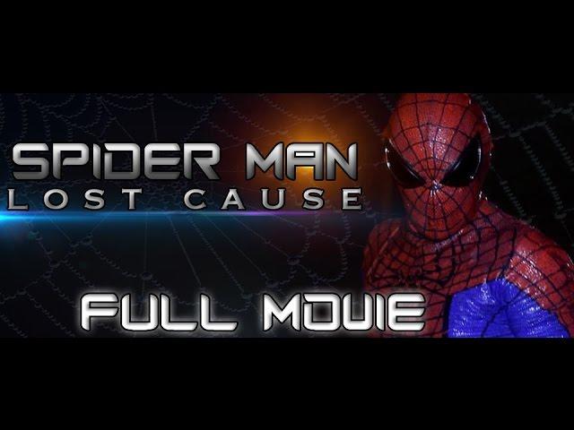 Spider-Man: Lost Cause FULL MOVIE (Fan Film)