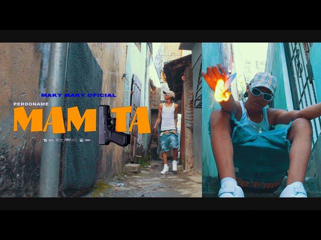 MAKY MAKY OFICIAL -PERDONAME MAMITA -VIDEO OFICIAL