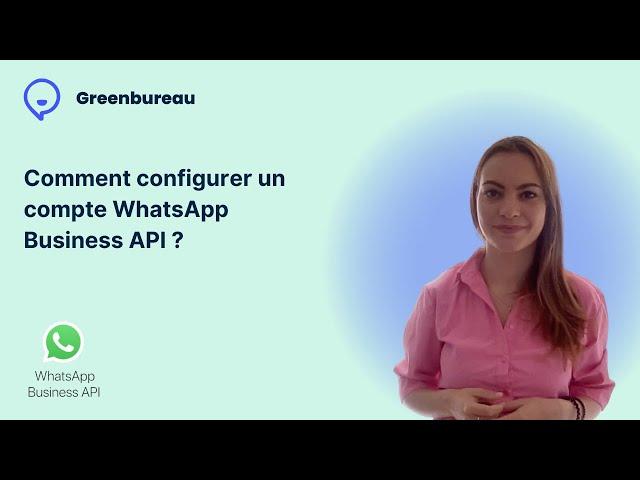 Comment configurer WhatsApp Business API ?