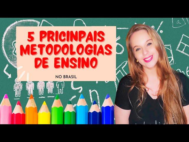 5 metodologias de ensino mais utilizadas