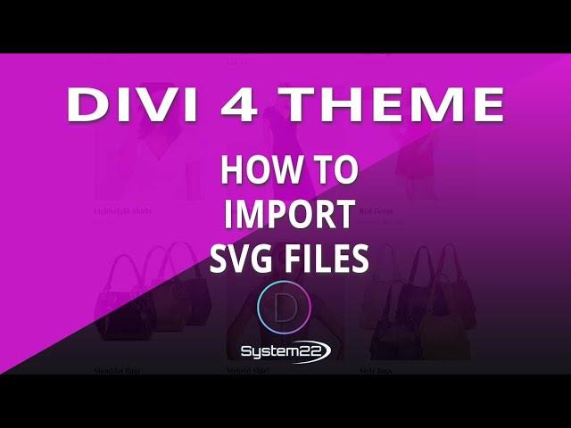 Divi Theme How To Import SVG Files 