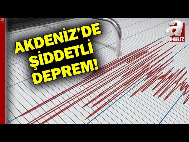 Akdeniz'de Korkutan Deprem! AFAD İlk Detayları Duyurdu l A Haber
