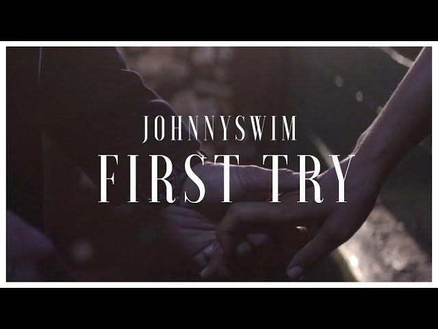 Johnnyswim | First Try (Official Music Video)