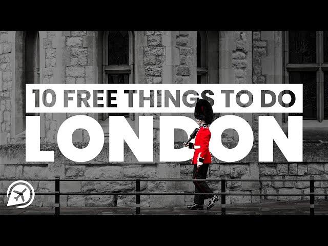 10 BEST FREE THINGS TO DO IN LONDON