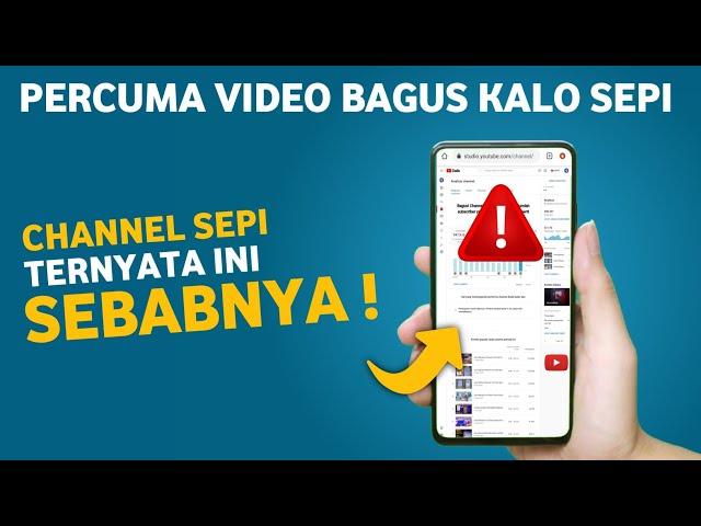 Penyebab Dan Solusi Channel YouTube Sepi Penonton - Ternyata Selama Ini...