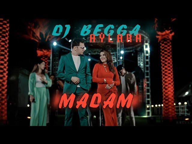 AYLARA - DJ BEGGA MADAM (2024 official video)