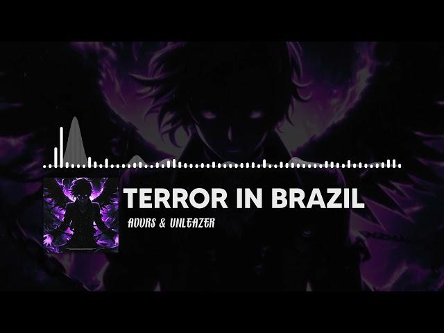 ADVRS & UNLEAZER - Terror In Brazil (Phonk)