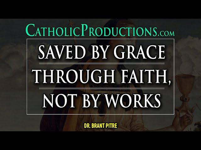 Saved by Grace through Faith, Not by Works