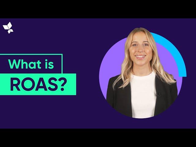 What is ROAS? How To Increase Your Return On Ad Spend