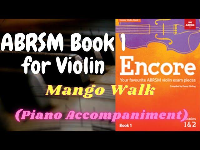 ABRSM Encore Violin Book 1 - Mango Walk (Piano Accompaniment) by Trad. Jamaican