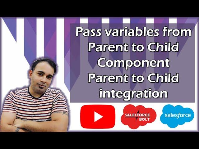 Pass variables from Parent to Child Component in Lightning Salesforce | Parent to Child integration