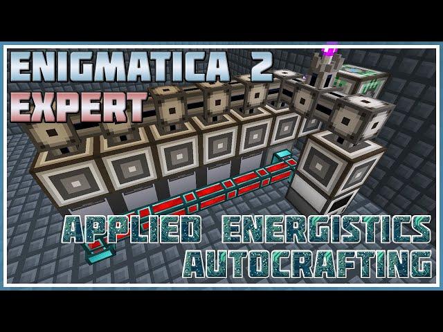 Autocrafting with Applied Energistics 2 - Minecraft: Enigmatica 2 Expert #56