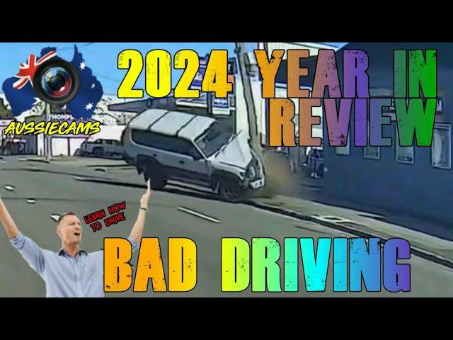 Aussiecams - 2024 in Review! AUSTRALIAN DASH CAM BAD DRIVING Best of the WORST drivers