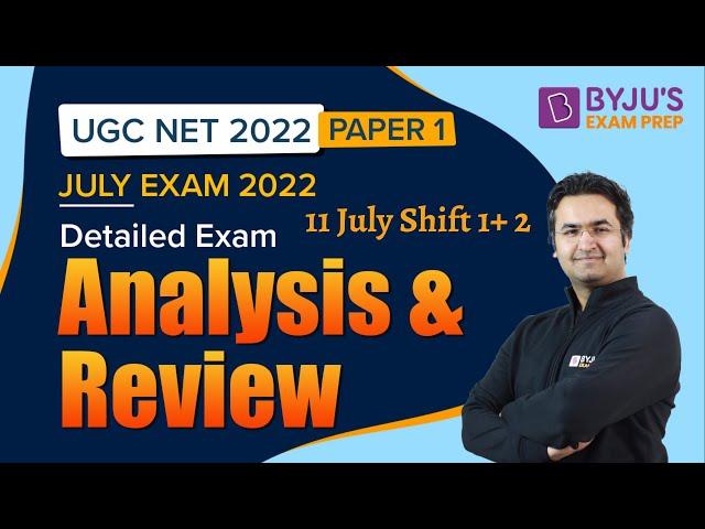 UGC NET 2022 Paper 1 Analysis 11 July Shift 1 + 2 | UGC NET 2022 Answer Key and Expected Cut Off