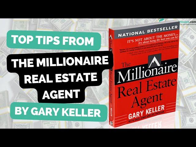 The Millionaire Real Estate Agent By Gary Keller Summary – 8 Critical Lessons for All Realtors