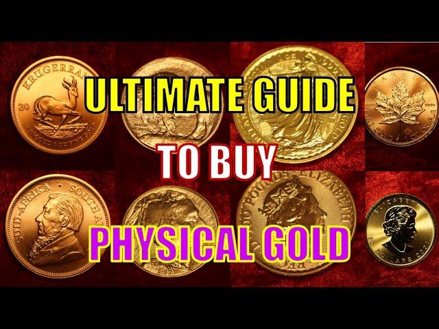 Ultimate Guide to Buying Physical Gold