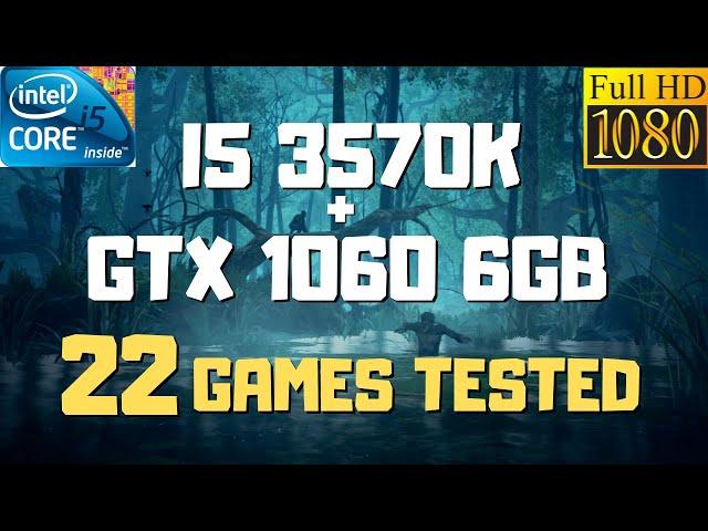 I5 3570K GTX 1060 6GB Benchmark - 22 Games Tested