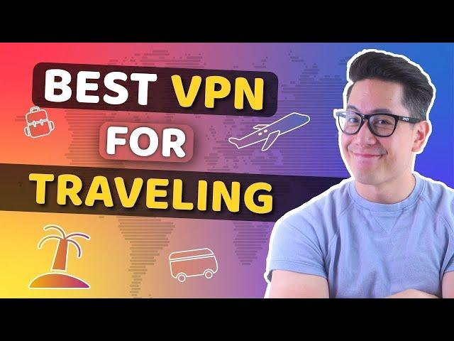 Best VPN for traveling | Do you really need a VPN for travel?